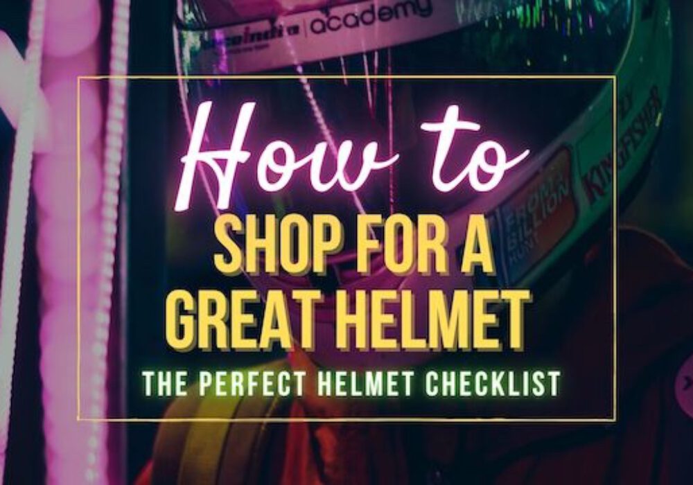 How to Shop for a great helmet.​