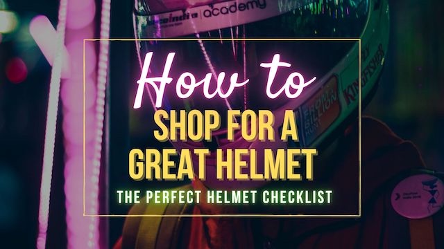 How to Shop for a great helmet.​