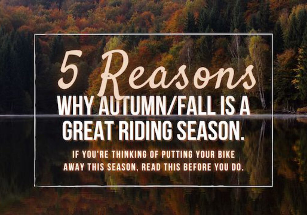 5 reasons why Autumn (fall) is a great riding season.