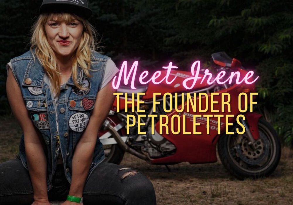 Meet Irene, the Founder of Petrolettes